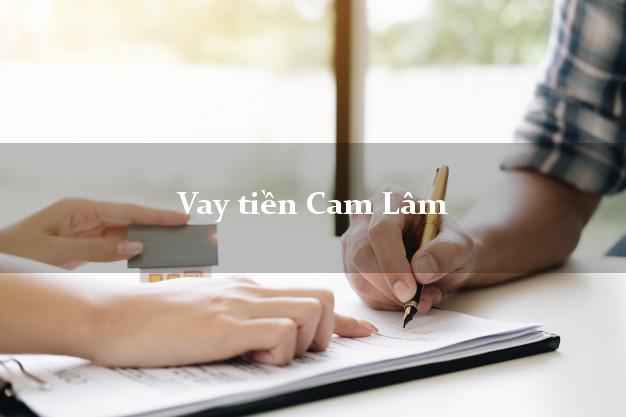 Vay tiền Cam Lâm Khánh Hòa bằng CMND Online 0% Lãi Suất