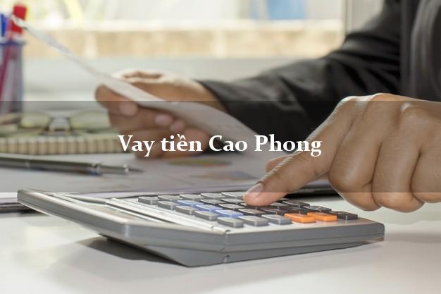 Vay tiền Cao Phong Hòa Bình bằng CMND Online 0% Lãi Suất