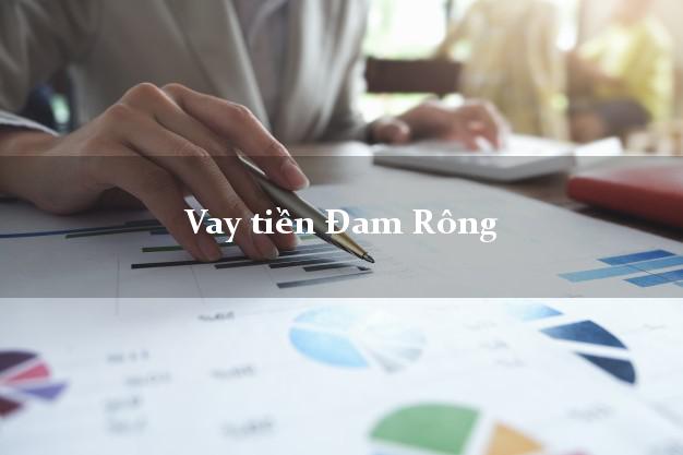 Vay tiền Đam Rông Lâm Đồng bằng CMND Online 0% Lãi Suất