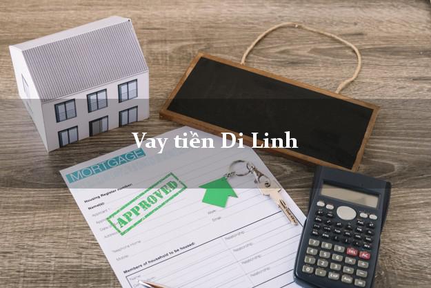 Vay tiền Di Linh Lâm Đồng bằng CMND Online 0% Lãi Suất