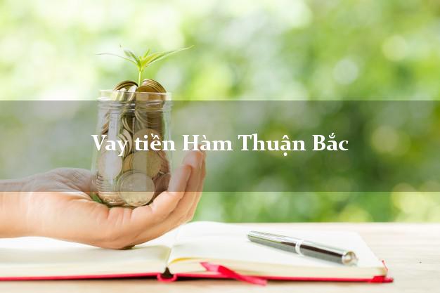 Vay tiền Hàm Thuận Bắc Bình Thuận bằng CMND Online 0% Lãi Suất