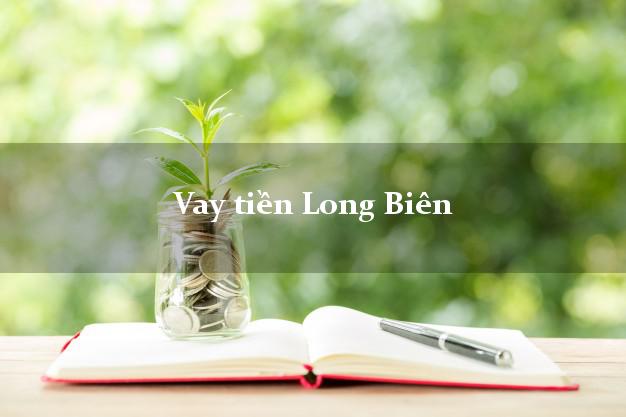 Vay tiền Long Biên Hà Nội bằng CMND Online 0% Lãi Suất