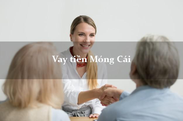 Vay tiền Móng Cái Quảng Ninh bằng CMND Online 0% Lãi Suất