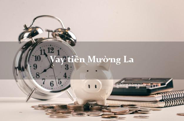 Vay tiền Mường La Sơn La bằng CMND Online 0% Lãi Suất