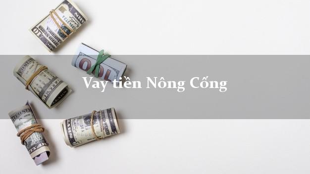 Vay tiền Nông Cống Thanh Hóa bằng CMND Online 0% Lãi Suất
