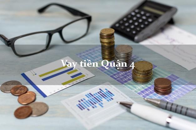 Vay tiền Quận 4 Hồ Chí Minh bằng CMND Online 0% Lãi Suất