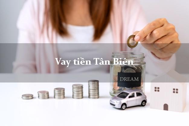 Vay tiền Tân Biên Tây Ninh bằng CMND Online 0% Lãi Suất