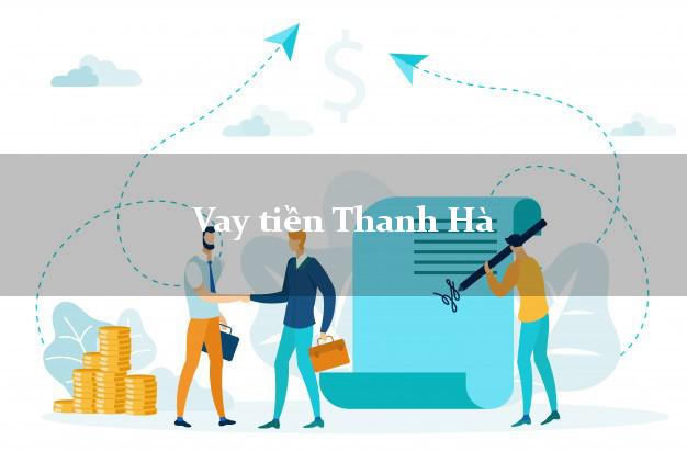 Vay tiền Thanh Hà Hải Dương bằng CMND Online 0% Lãi Suất