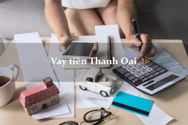 Vay tiền Thanh Oai Hà Nội bằng CMND Online 0% Lãi Suất