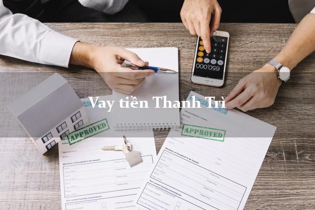 Vay tiền Thanh Trì Hà Nội bằng CMND Online 0% Lãi Suất