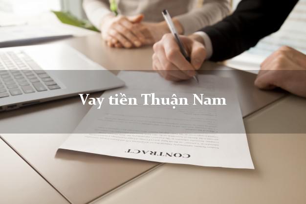 Vay tiền Thuận Nam Ninh Thuận bằng CMND Online 0% Lãi Suất