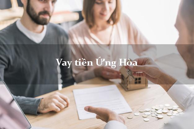 Vay tiền Ứng Hòa Hà Nội bằng CMND Online 0% Lãi Suất