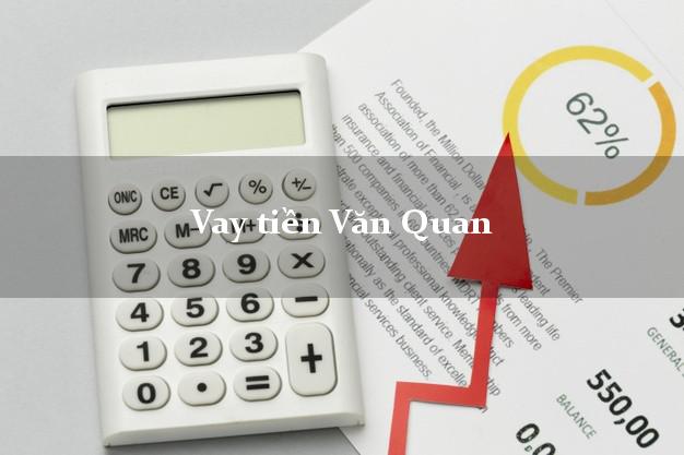 Vay tiền Văn Quan Lạng Sơn bằng CMND Online 0% Lãi Suất