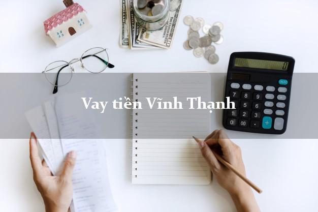 Vay tiền Vĩnh Thạnh Bình Định bằng CMND Online 0% Lãi Suất