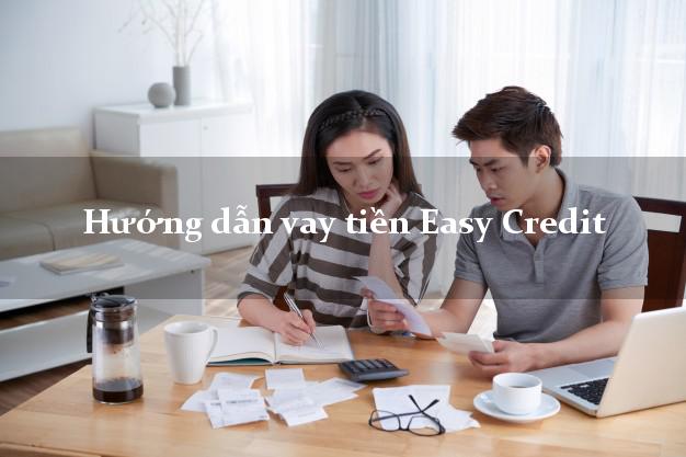 Hướng dẫn vay tiền Easy Credit bằng sổ hộ khẩu