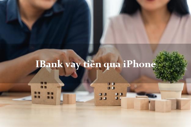iBank vay tiền qua iPhone nhanh uy tín